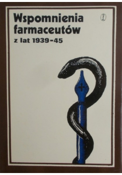 Wspomnienia farmaceutów z lat 1939  45