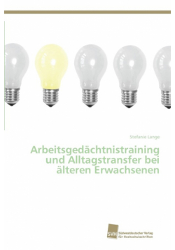 Arbeitsgedächtnistraining und Alltagstransfer bei älteren Erwachsenen