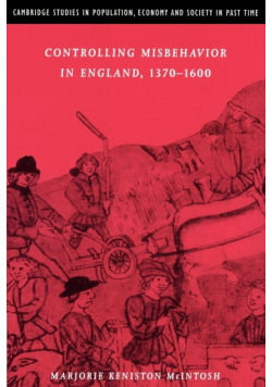 Controlling Misbehavior in England, 1370 1600