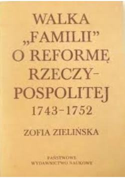 Walka familii o reformę Rzeczypospolitej 1743 - 1752
