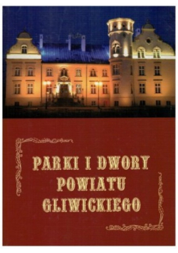 Parki i dwory powiatu gliwickiego