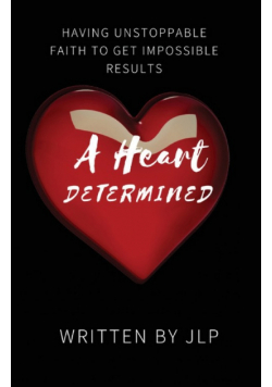 A Heart Determined