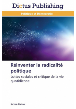 Réinventer la radicalité politique