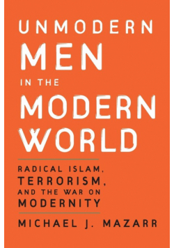 Unmodern Men in the Modern World