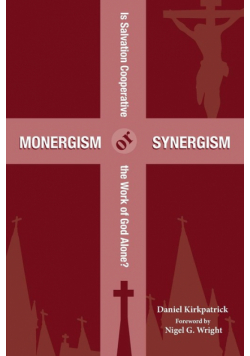 Monergism or Synergism