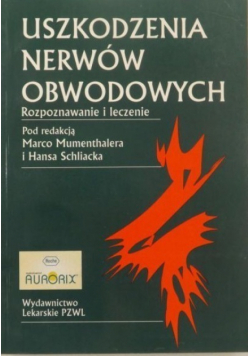 Uszkodzenia nerwów obwodowych Rozpoznanie i leczenie