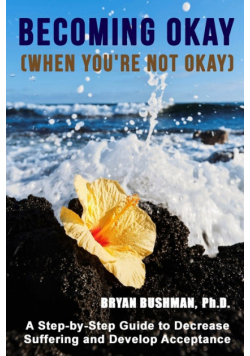 Becoming Okay (When You're Not Okay)