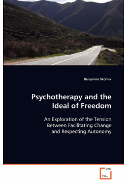 Psychotherapy and the Ideal of Freedom