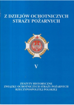 Z dziejów ochotniczych straży pożarnych