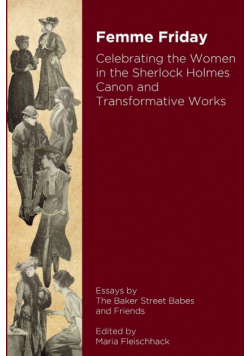 Femme Friday - Celebrating the Women in the Sherlock Holmes Canon and Transformative Works (b/w)