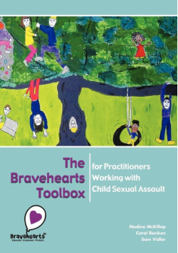 The Bravehearts Toolbox for Practitioners Working with Sexual Assault