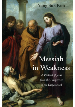 Messiah in Weakness