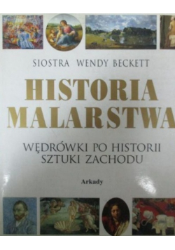 Historia malarstwa Wędrówki po historii sztuki zachodu