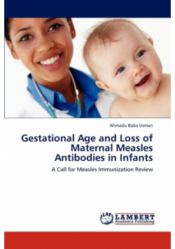 Gestational Age and Loss of Maternal Measles Antibodies in Infants