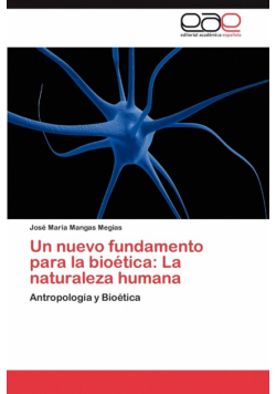 Un Nuevo Fundamento Para La Bioetica
