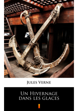 Un Hivernage dans les glaces