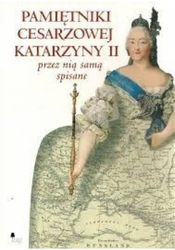 Pamiętniki cesarzowej Katarzyny II przez nią samą spisane