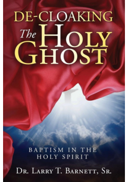 De-Cloaking The Holy Ghost