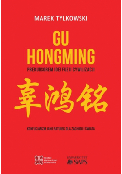 Gu Hongming prekursorem idei fuzji cywilizacji.