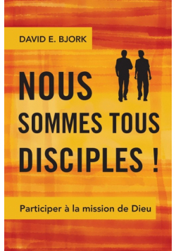 Nous sommes tous disciples !