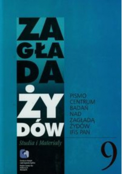 Zagłada Żydów Studia i Materiały 9 / 2013