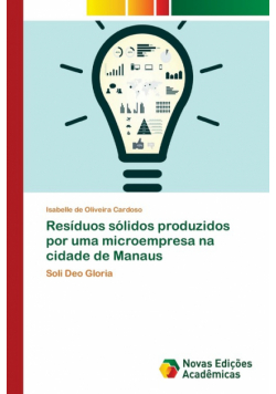 Resíduos sólidos produzidos por uma microempresa na cidade de Manaus