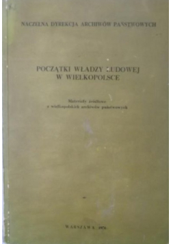 Początki władzy ludowej w wielkopolsce