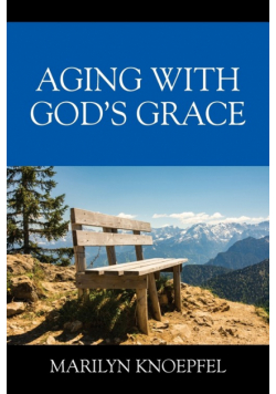 Aging with God's Grace