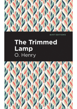 The Trimmed Lamp and Other Stories of the Four Million