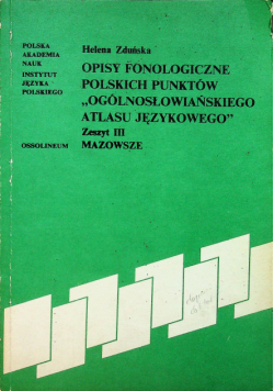 Opisy fonologiczne polskich punktów Ogólnosłowiańskiego atlasu językowego zeszyt III Mazowsze
