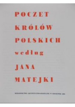 Skarbowski Jan (opr.) - Poczet królów polskich według Jana Matejki