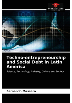Techno-entrepreneurship and Social Debt in Latin America