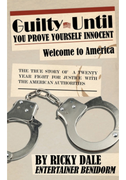 Guilty Until You Prove Yourself Innocent