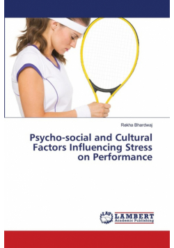 Psycho-social and Cultural Factors Influencing Stress on Performance