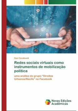 Redes sociais virtuais como instrumentos de mobilização política