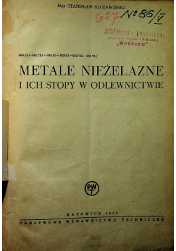 Metale nieżelazne i ich stopy w odlewnictwie
