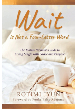 Wait is Not a Four-Letter Word