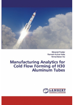 Manufacturing Analytics for Cold Flow Forming of H30 Aluminum Tubes