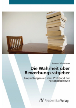 Die Wahrheit über Bewerbungsratgeber