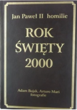 Jan Paweł II Homilie Rok święty 2000