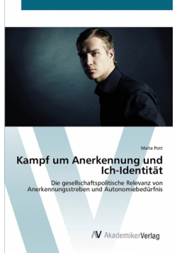 Kampf um Anerkennung und Ich-Identität