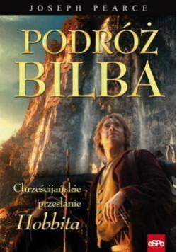 Podróż Bilba. Chrześcijańskie przesłanie "Hobbita"