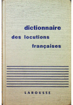 Dictionnaire des locutions francaises