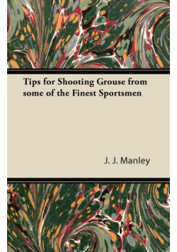 Tips for Shooting Grouse from some of the Finest Sportsmen