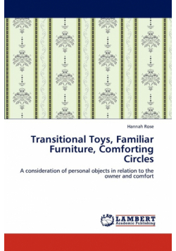 Transitional Toys, Familiar Furniture, Comforting Circles
