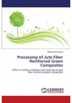 Processing of Jute Fiber Reinforced Green Composites