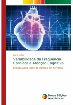 Variabilidade da Frequência Cardíaca e Atenção Cognitiva