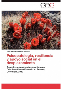 Psicopatologia, Resiliencia y Apoyo Social En El Desplazamiento