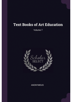 Text Books of Art Education; Volume 7