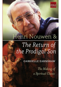 Henri Nouwen and the Return of the Prodigal Son